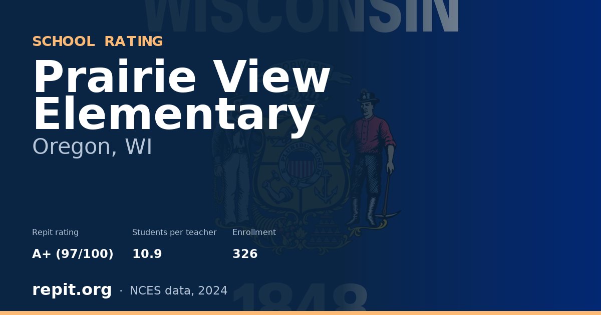 Prairie View Elementary, Oregon, WI — Repit school rating A+ (97/100)