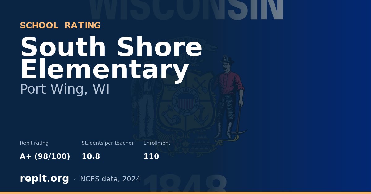 South Shore Elementary, Port Wing, WI — Repit school rating A+ (98/100)
