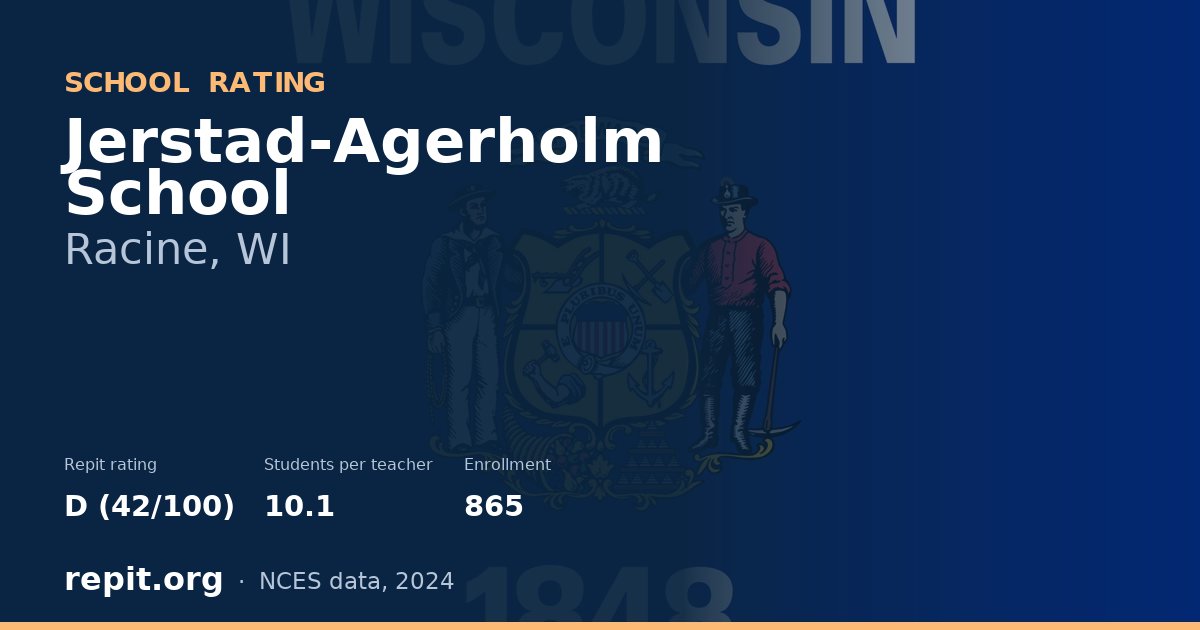 Jerstad-Agerholm School, Racine, WI — Repit school rating D (42/100)