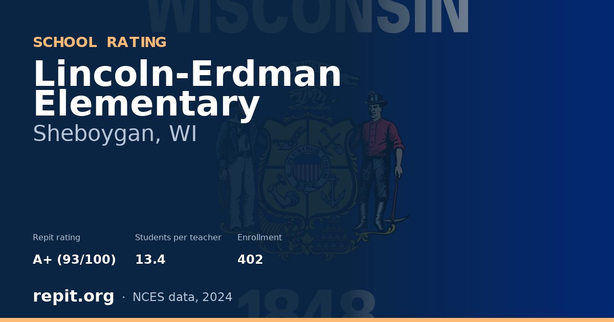 Lincoln-Erdman Elementary, Sheboygan, WI — Repit school rating A+ (93/100)