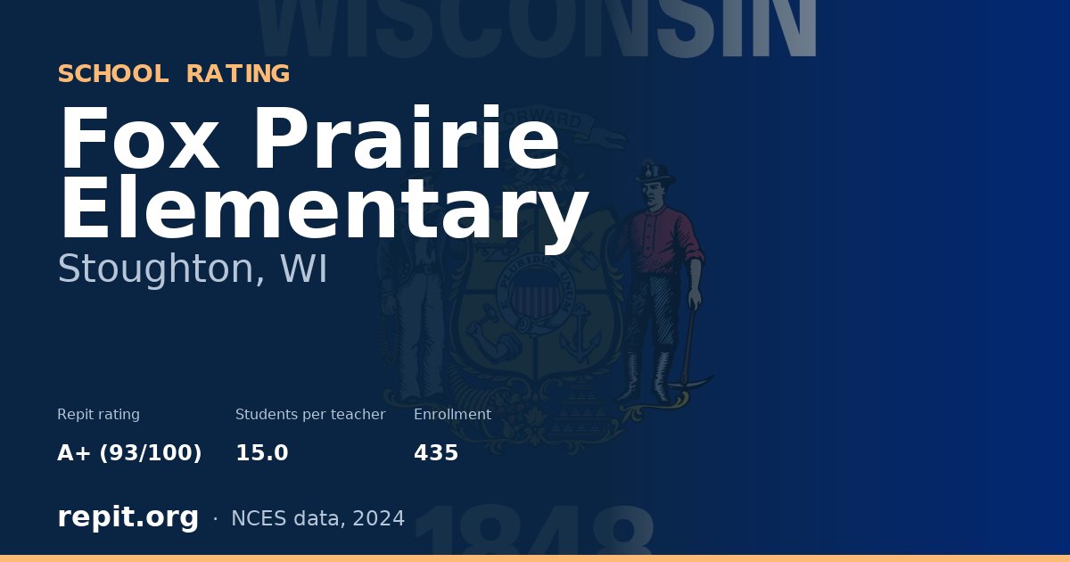 Fox Prairie Elementary, Stoughton, WI — Repit school rating A+ (93/100)