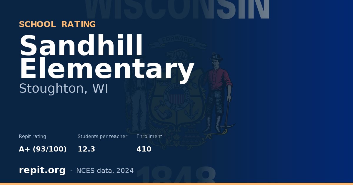 Sandhill Elementary, Stoughton, WI — Repit school rating A+ (93/100)
