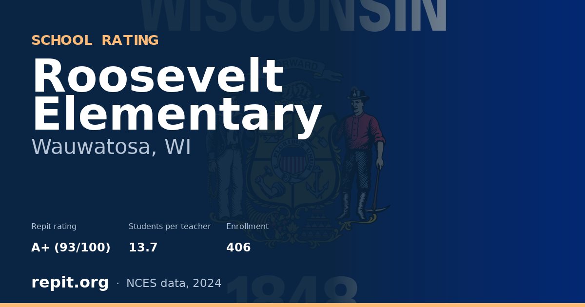 Roosevelt Elementary, Wauwatosa, WI — Repit school rating A+ (93/100)