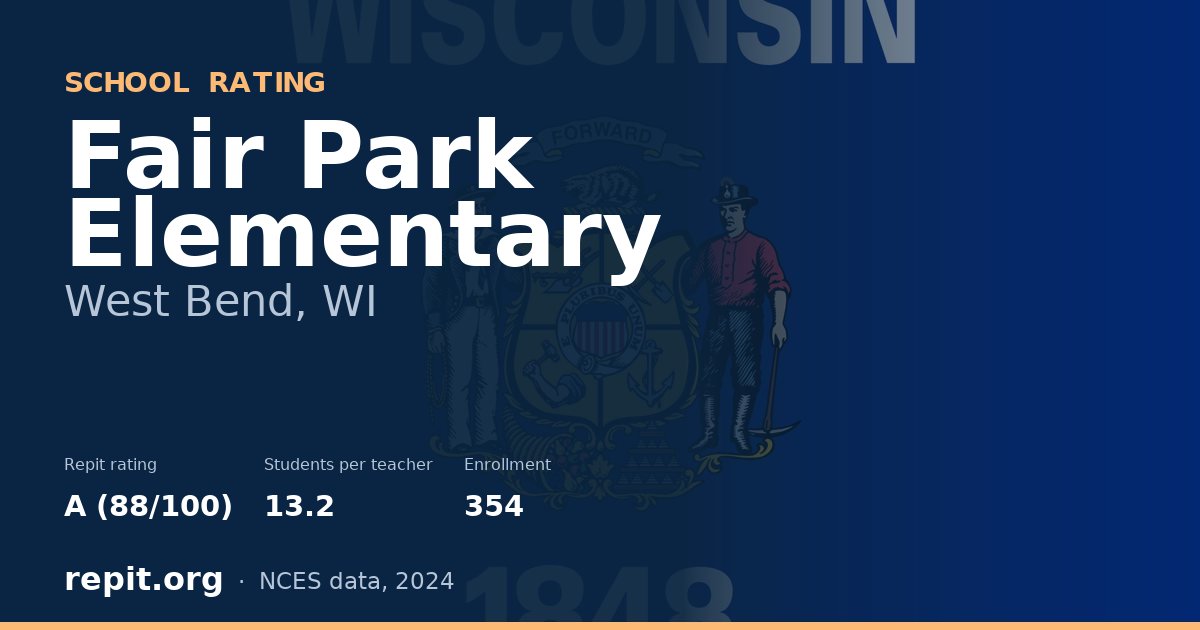 Fair Park Elementary, West Bend, WI — Repit school rating A (88/100)