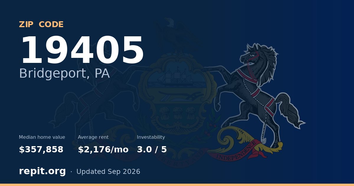 ZIP code 19405 (Bridgeport, PA) — median home value $357,858, average rent $2,176/mo