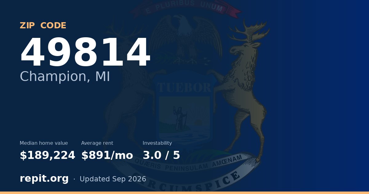 ZIP code 49814 (Champion, MI) — median home value $189,224, average rent $891/mo