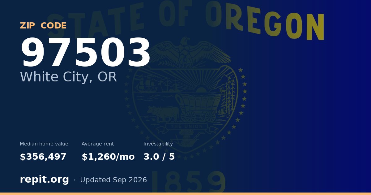 ZIP code 97503 (White City, OR) — median home value $356,497, average rent $1,260/mo